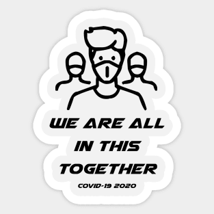 We are all in this together covid-19 Sticker